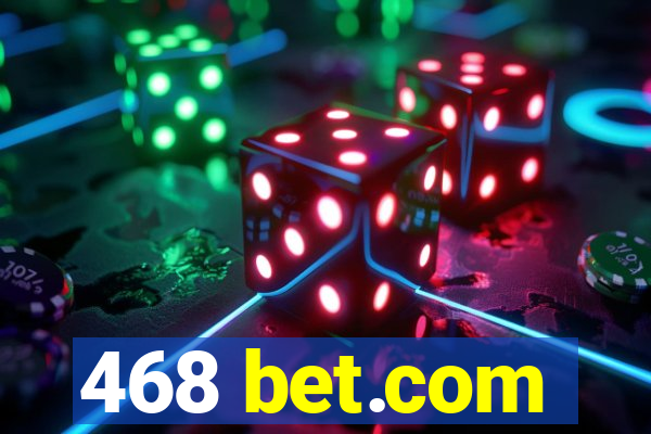 468 bet.com